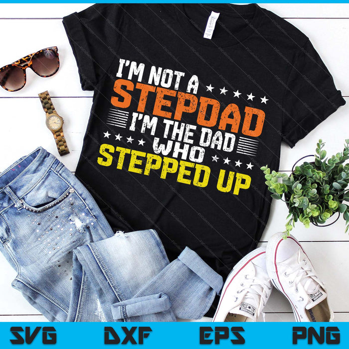 Stepdad Fathers Day Stepfather New Step Father Dad Funny SVG PNG Digital Printable Files