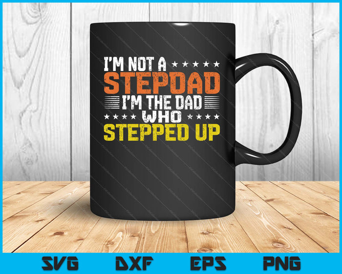 Stepdad Fathers Day Stepfather New Step Father Dad Funny SVG PNG Digital Printable Files