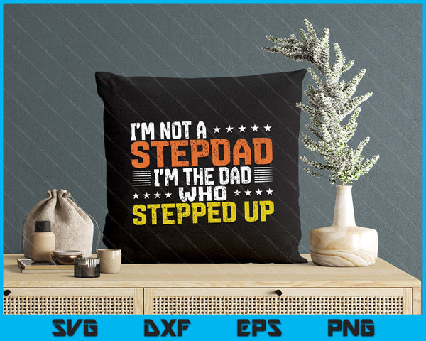 Stepdad Fathers Day Stepfather New Step Father Dad Funny SVG PNG Digital Printable Files