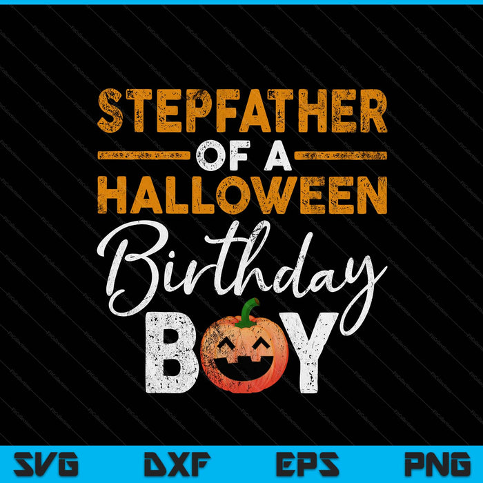 Stepfather of a Halloween birthday boy with a jack o lantern O, Halloween birthday SVG