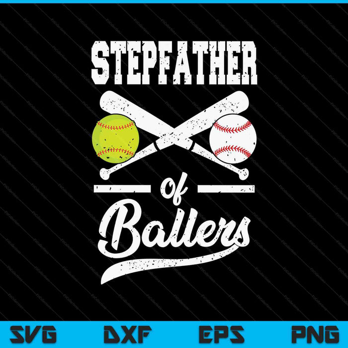 Stepfather of ballers baseball and softball player SVG cut file