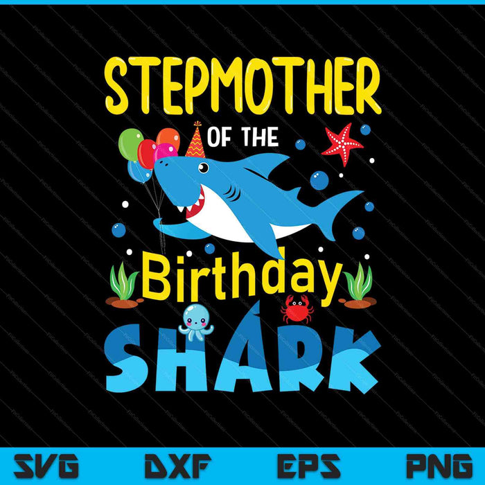 Stepmother Birthday Kids Shark Party Matching Family SVG PNG Digital Printable Files