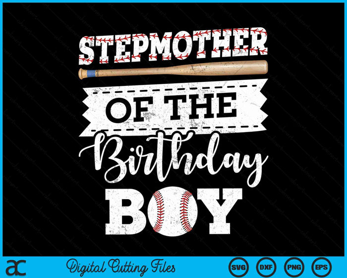 Stepmother Of The Birthday Boy Baseball Baller SVG PNG Digital Cutting File