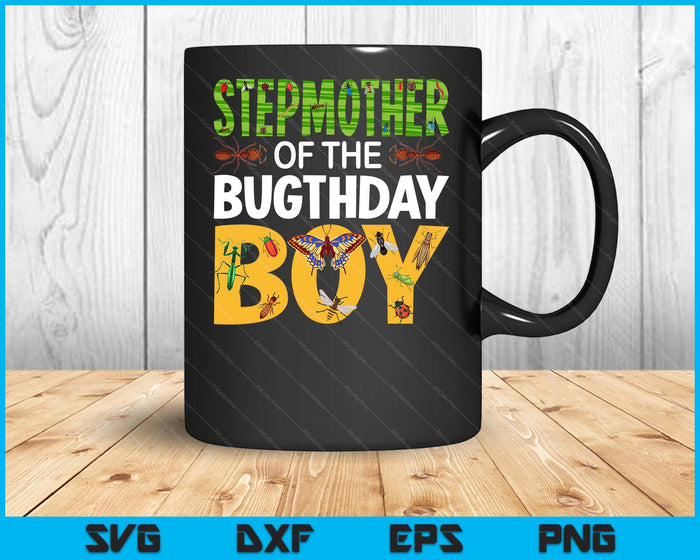 Stepmother Of The Bugthday Boy Bug Themed Birthday Party Insects SVG PNG Digital Printable Files