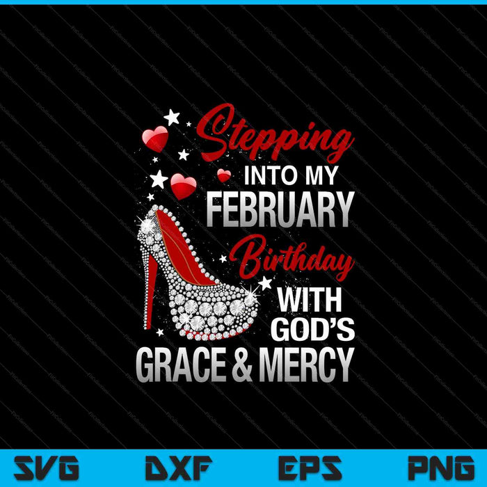 Stepping into my January birthday with Gods grace and mercy SVG cut file