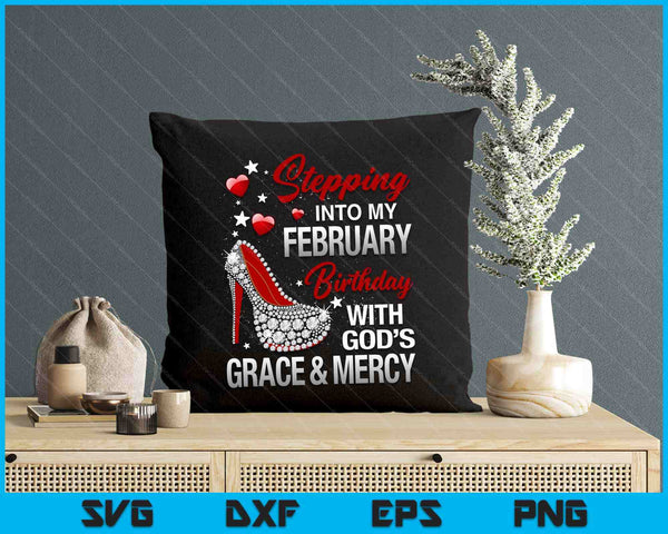 Stepping Into My January Birthday With Gods Grace And Mercy SVG PNG Digital Cutting Files