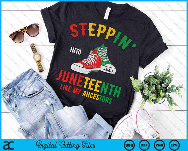 Juneteenth binnenstappen zoals mijn voorouders SVG PNG digitale snijbestanden - on a t-shirt
