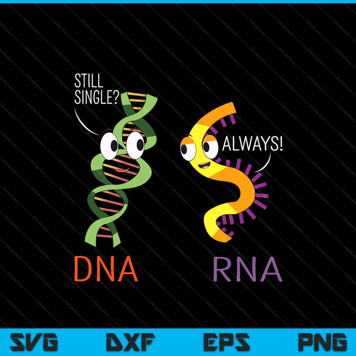 Still single DNA always rna science biology teacher SVG cut file