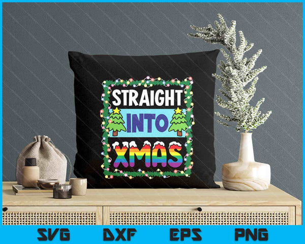 Straight Into X Mas Christmas Pajama Cool Lgbt Q Gay Pride SVG PNG Digital Printable Files
