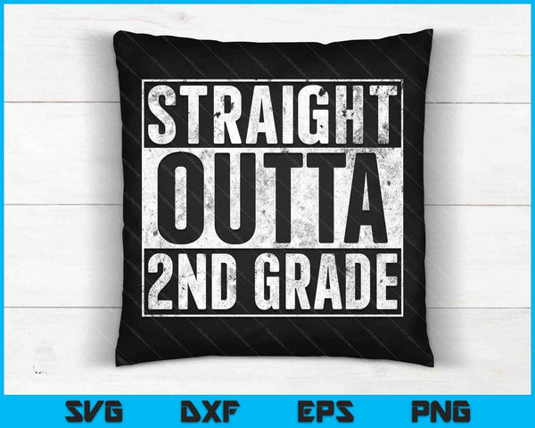 Straight Outta 2nd Grade SVG PNG Cutting Printable Files