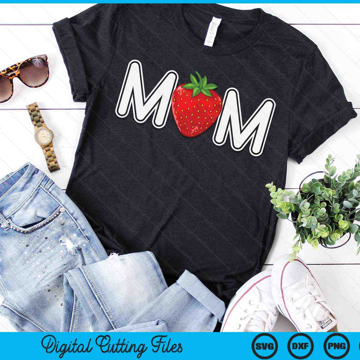 Strawberry Mom Fruit Lover Fruitarian Mother's Day Berry SVG PNG Digital Printable Files