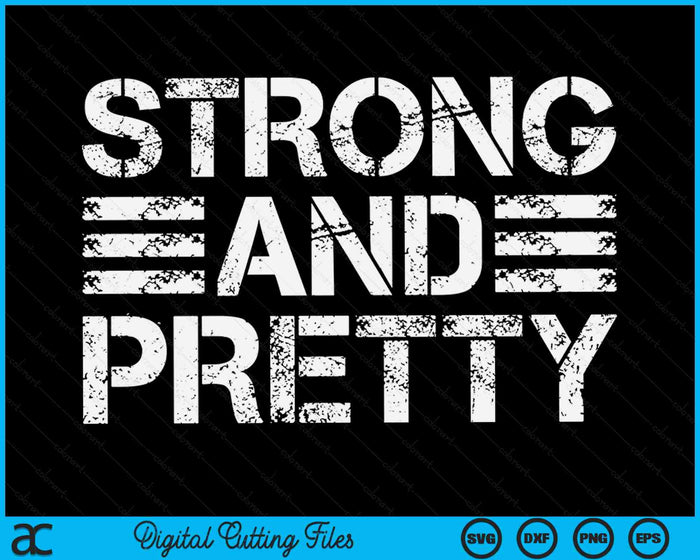 Strong And Pretty Strongman Gym Workout SVG PNG Digital Printable Files