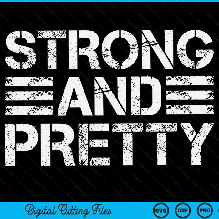 Strong And Pretty Strongman Gym Workout SVG PNG Digital Printable Files