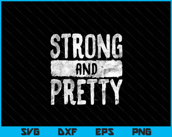 Strong And Pretty Strongman Gym Workout SVG PNG Digital Cutting Files