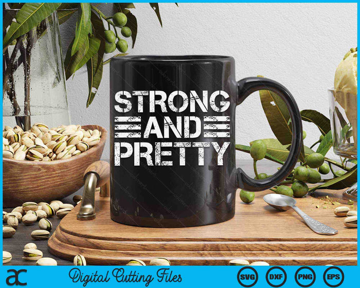 Strong And Pretty Strongman Gym Workout SVG PNG Digital Printable Files