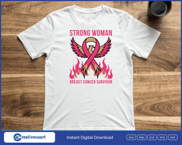 Strong Woman Breast Cancer Survivor Phoenix SVG printed on a white t-shirt