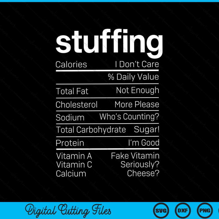Stuffing Nutrition Facts Thanksgiving Nutrition Facts SVG PNG Digital Cutting Files