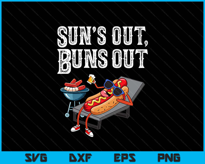 Suns Out Hot Dog Buns Out Funny Sausage BBQ Food Lover SVG PNG Digital Printable Files