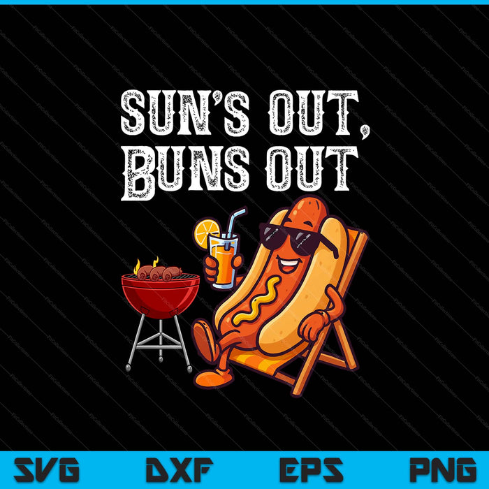 Suns out hot dog buns out sausage BBQ food lover SVG cut file
