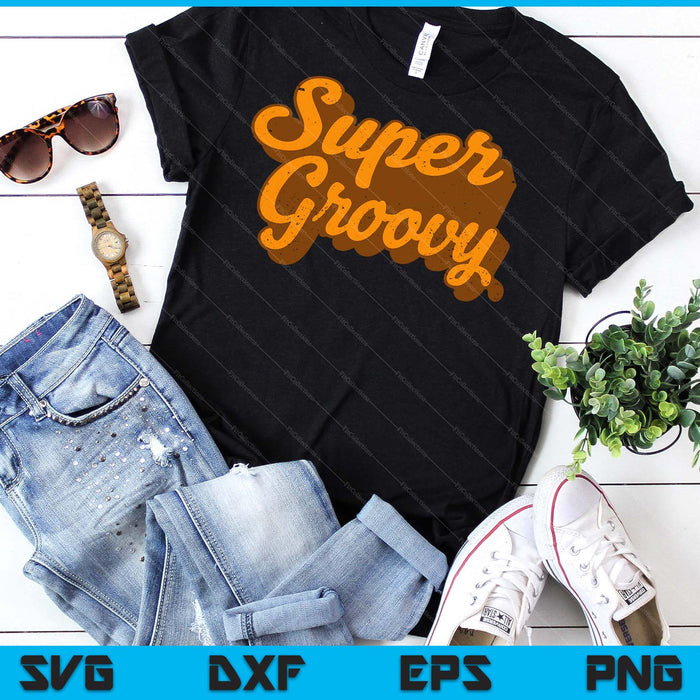 Super Groovy Vintage Retro 1970s SVG PNG Digital Printable Files