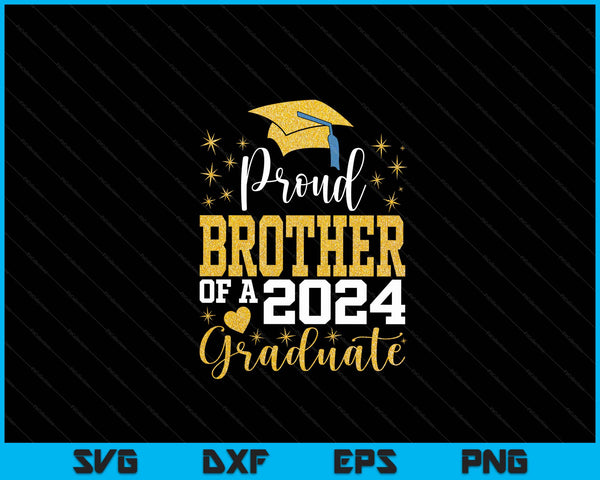 Super Proud Brother Of 2024 Graduate Awesome Family College SVG PNG Digital Cutting Files