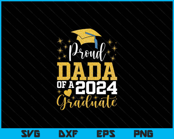 Super Proud Dada Of 2024 Graduate Awesome Family College SVG PNG Digital Cutting Files