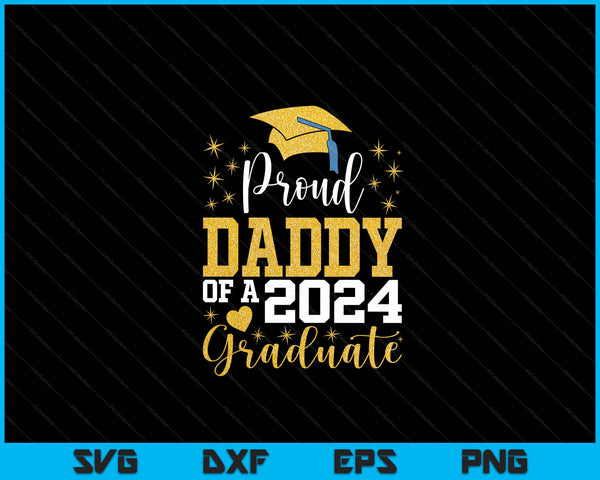 Super Proud Daddy Of 2024 Graduate Awesome Family College SVG PNG Digital Cutting Files