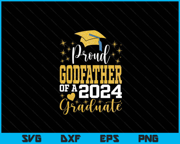 Super Proud Godfather Of 2024 Graduate Awesome Family College SVG PNG Digital Cutting Files