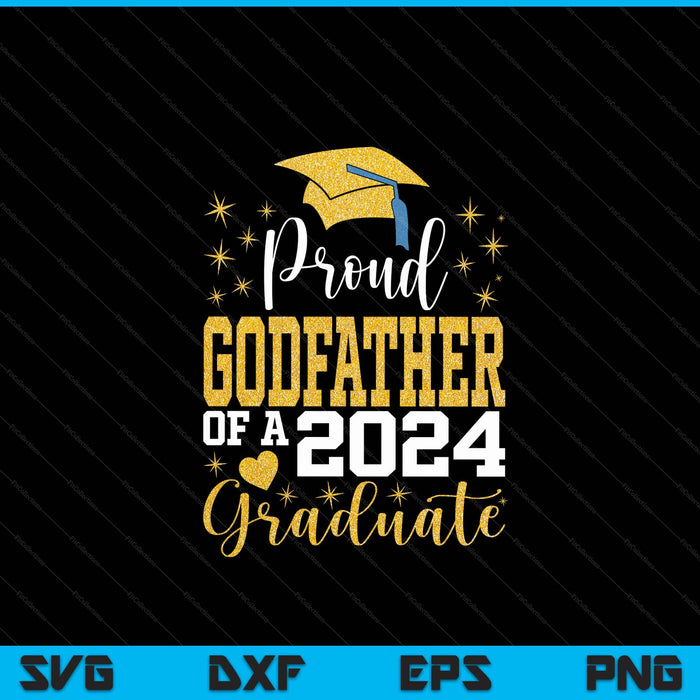 Super Proud Godfather Of 2024 Graduate Awesome Family College SVG PNG Digital Cutting Files