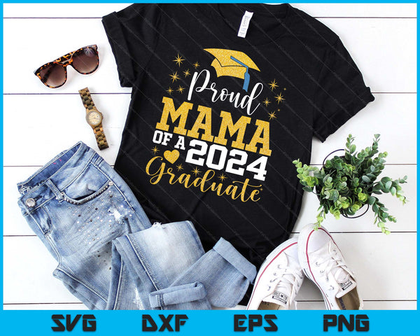 Super Proud Mama Of 2024 Graduate Awesome Family College SVG PNG Digital Cutting Files