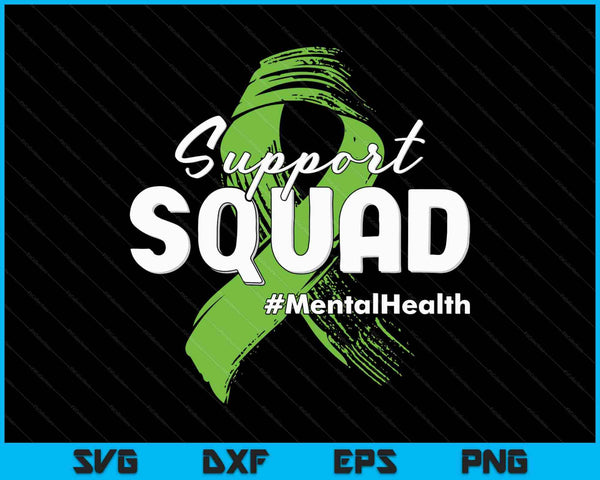 Support Squad Mental Health Awareness Lime Green Ribbon SVG PNG Cutting Printable Files