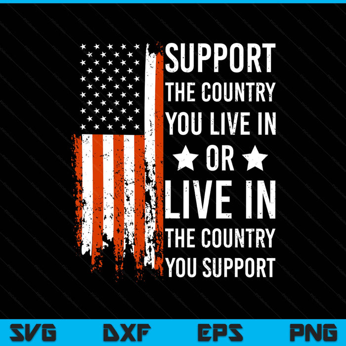 Support the country you live in American flag USA SVG PNG cut file for Cricut