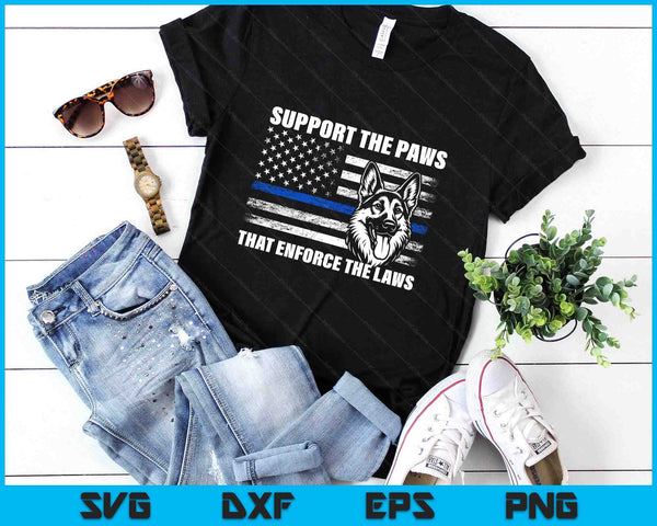 Support The Paws That Enforce The Laws - Blue Line K9 Police SVG PNG Digital Printable Files