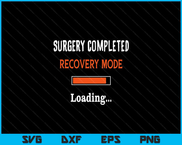 Surgery completed recovery mode loading get well soon SVG cut file