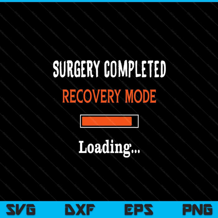 Surgery completed recovery mode loading get well soon SVG cut file