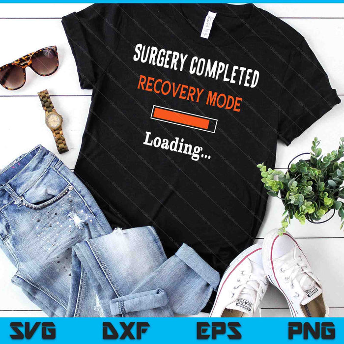 Surgery Completed Recovery Mode Loading Get Well Soon SVG PNG Digital Cutting File