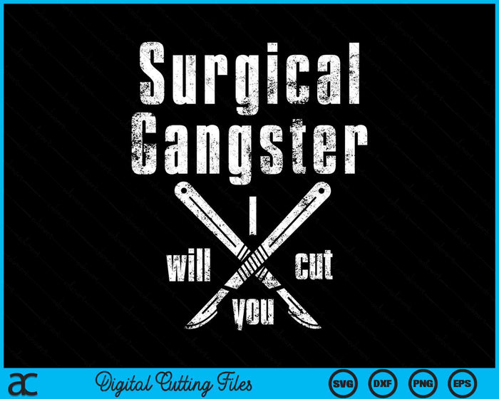Chirurgische gangster technoloog Surg Tech SVG PNG digitale afdrukbare bestanden