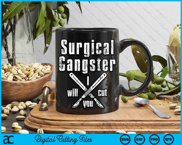 Surgical Gangster Technologist Surg Tech SVG PNG Digital Printable Files