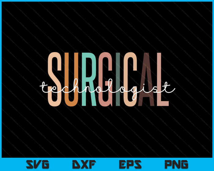 Surgical Technologist Appreciation Surgical Tech Nurse SVG PNG Digital Cutting Files