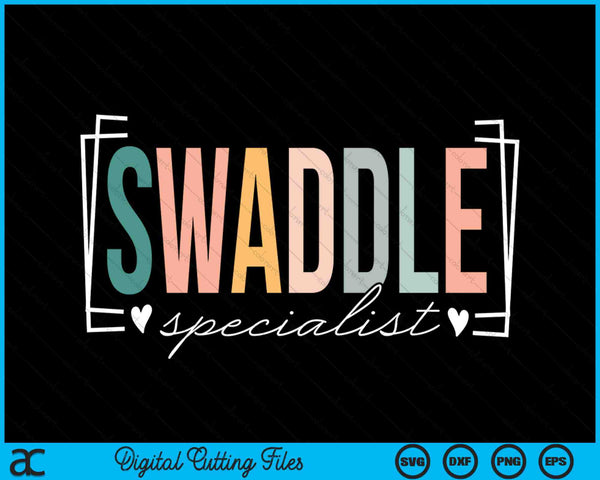 Swaddle Specialist NICU Baby Nurse Tech SVG PNG Digital Printable Files