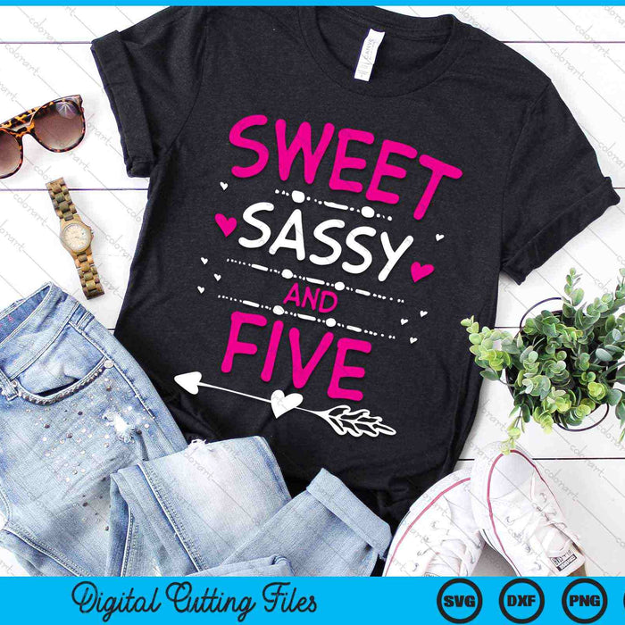 Sweet Sassy And Five Happy 5th Birthday SVG PNG Digital Cutting Files