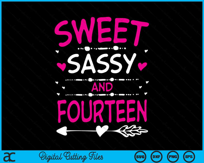 Sweet Sassy And Fourteen Happy 14th Birthday SVG PNG Digital Cutting Files