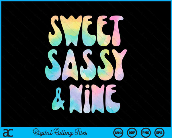 Sweet Sassy And Nine 9th Birthday 9 Year Old SVG PNG Digital Cutting Files