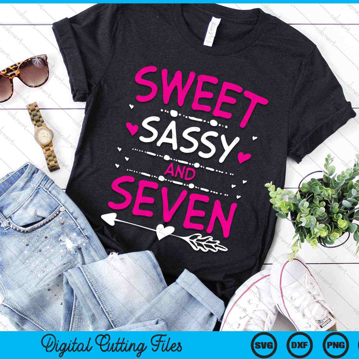 Sweet Sassy And Seven Happy 7th Birthday SVG PNG Digital Cutting Files