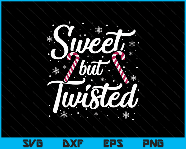 Sweet but Twisted Funny Candy Cane Christmas Mens SVG PNG Digital Cutting Files