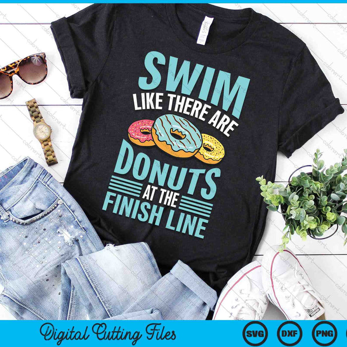 Swim Like There Are Donuts Swimming Funny Swimmer SVG PNG Digital Printable Files