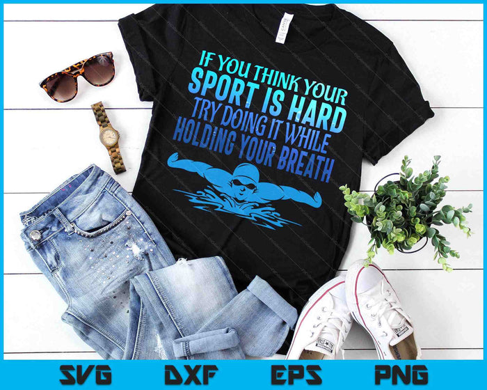 Swim Swimmer Tshirt Funny Swimming Shirt Sport Practice Tee SVG PNG Digital Printable Files