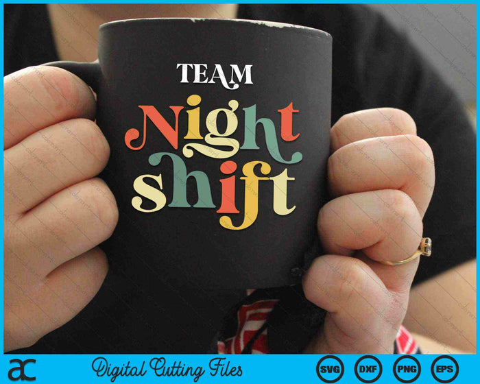 TEAM Night Shift verpleegkundige ICU verpleegkundige Team SVG PNG digitale snijbestanden