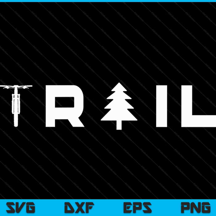 TRAIL Mountain Bike MTB SVG PNG Cutting Printable Files