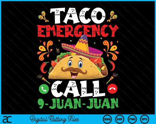 Taco Noodoproep 9 Juan Juan Grappige Cinco de Mayo SVG PNG digitale snijbestanden